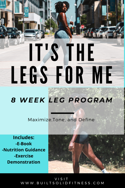 "IT'S THE LEGS FOR ME" 8WEEK Leg Program